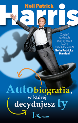 Neil Patrick Harris. Autobiografia, w której decydujesz ty
